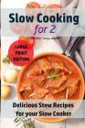 Slow Cooking for Two: Delicious Stew Recipes For your Slow Cooker By Recipe Junkies, Anne Ashe Cover Image