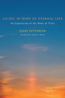 Living in Hope of Eternal Life By Paige Patterson, Wayne E. Ward (Foreword by) Cover Image