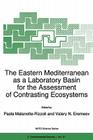 The Eastern Mediterranean as a Laboratory Basin for the Assessment of Contrasting Ecosystems (NATO Science Partnership Subseries: 2 #51) By P. M. Malanotte-Rizzoli (Editor), Valery N. Eremeev (Editor) Cover Image