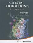 Crystal Engineering: A Textbook By Gautam R. Desiraju, Jagadese J. Vittal, Arunachalam Ramanan Cover Image
