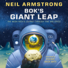 Bok's Giant Leap: One Moon Rock's Journey Through Time and Space By Neil Armstrong, Grahame Baker Smith (Illustrator) Cover Image