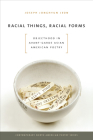 Racial Things, Racial Forms: Objecthood in Avant-Garde Asian American Poetry (Contemp North American Poetry) Cover Image