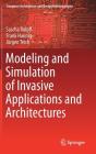 Modeling and Simulation of Invasive Applications and Architectures (Computer Architecture and Design Methodologies) By Sascha Roloff, Frank Hannig, Jürgen Teich Cover Image