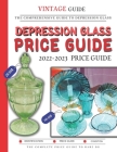 Depression Glass Price Guide 2022-2023: The Comprehensive Guide To Rare Depression Glass Cover Image