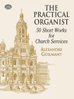 The Practical Organist: 50 Short Works for Church Services (Dover Music for Organ) Cover Image