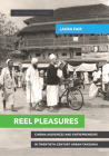 Reel Pleasures: Cinema Audiences and Entrepreneurs in Twentieth-Century Urban Tanzania (New African Histories) By Laura Fair Cover Image