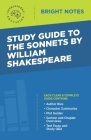 Study Guide to The Sonnets by William Shakespeare Cover Image