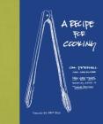A Recipe for Cooking By Cal Peternell Cover Image