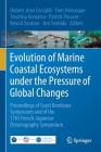 Evolution of Marine Coastal Ecosystems Under the Pressure of Global Changes: Proceedings of Coast Bordeaux Symposium and of the 17th French-Japanese O Cover Image