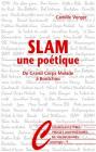 Slam, Une Poetique: de Grand Corps Malade a Boutchou (Cantologie #9) By Camille Vorger Cover Image
