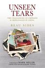 Unseen Tears: The Challenges of Orphans and Orphanages in China (Cultural Crossroads #2) By Beau Sides Cover Image