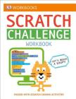 DK Workbooks: Scratch Challenge Workbook: Packed with Scratch Coding Activities Cover Image
