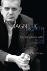 Magnetic North: Conversations with Tomas Venclova (Rochester Studies in East and Central Europe #17) By Tomas Venclova, Ellen Hinsey Cover Image