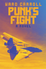 Punk's Fight By Ward Carroll Cover Image