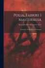 Polia, fabriki i masterskiia; Zemledielie, promyshlennost i remesla By Petr Alekseevich Kniaz Kropotkin (Created by) Cover Image