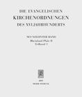 Die Evangelischen Kirchenordnungen Des XVI. Jahrhunderts: Neunzehnter Band: Rheinland-Pfalz II. 1. Teilband: Die Reichsstadte Landau, Speyer, Worms; D By Thomas Bergholz (Contribution by), J. F. Goeters (Contribution by) Cover Image