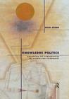 Knowledge Politics: Governing the Consequences of Science and Technology By Nico Stehr Cover Image