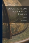 Expositions on the Book of Psalms; Volume I By S. Augustine Cover Image