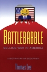Battle Babble: Selling War in America By Thomas Lee Cover Image