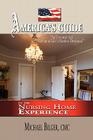 America's Guide To the Nursing Home Experience By Michael Bilger Cover Image
