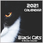 2021 Black Cats Calendar: This square Rustic Calendar with Paper Includes Beautiful Artwork Official Cats Breed 2021 Calendar 16 Months By N&a Art Publishing Cover Image