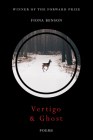Vertigo & Ghost: Poems By Fiona Benson Cover Image