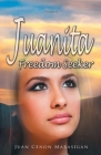 Juanita, Freedom Seeker: Volume 2 By Juan Cenon Marasigan Cover Image