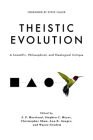 Theistic Evolution: A Scientific, Philosophical, and Theological Critique By J. P. Moreland (Editor), Stephen C. Meyer (Editor), Christopher Shaw (Editor) Cover Image