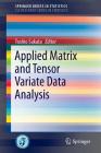 Applied Matrix and Tensor Variate Data Analysis By Toshio Sakata (Editor) Cover Image