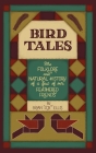 Bird Tales: The Folklore and Natural History of a few of Our Feathered Friends By Brian Fox Ellis Cover Image