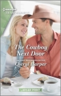 The Cowboy Next Door: A Clean and Uplifting Romance By Cheryl Harper Cover Image