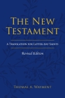The New Testament: A Translation for Latter-day Saints, Revised Edition Cover Image