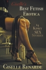 Giselle's Best Fetish Erotica: 14 Kinky Sex Stories Cover Image