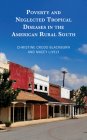 Poverty and Neglected Tropical Diseases in the American Rural South Cover Image