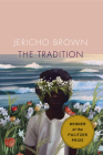 The Tradition By Jericho Brown Cover Image