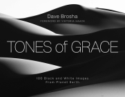 Tones of Grace By Dave Brosha (Photographer), Viktoria Haack (Foreword by) Cover Image