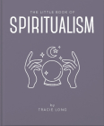 The Little Book of Spiritualism Cover Image