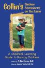Collin's Chicken Adventures on the Farm: A Children's Learning Guide to Raising Chickens By Collin Reese Ball, Angela White Ball (Editor) Cover Image