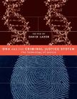 DNA and the Criminal Justice System: The Technology of Justice (Basic Bioethics) By David Lazer (Editor) Cover Image