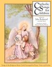 Catholic Songs for Children: Songs of the Relgious Music Guild Arranged for Piano, Voice and Guitar Cover Image
