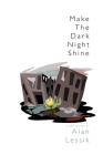 Make the Dark Night Shine: A Zen Novel Cover Image