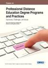 Cases on Professional Distance Education Degree Programs and Practices: Successes, Challenges, and Issues (Advances in Mobile and Distance Learning) By Kirk Sullivan (Editor), Peter E. Czigler (Editor), Jenny M. Sullivan Hellgren (Editor) Cover Image