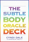 The Subtle Body Oracle Deck and Guidebook By Cyndi Dale, Adela Li (Illustrator) Cover Image