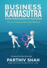 Business Kamasutra: From Persuasion to Pleasure Cover Image