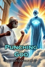 Punching God: Shores of Silver Seas: Collected Short Stories 2000 - 2006 By Stephen Donald Huff Cover Image