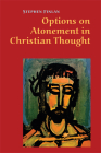 Options on Atonement in Christian Thought By Stephen Finlan Cover Image