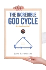 The Incredible God Cycle: Are You In or Out? Cover Image