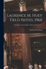Laurence M. Huey Field Notes, 1960 Cover Image