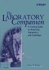 The Laboratory Companion: A Practical Guide to Materials, Equipment, and Technique By Gary S. Coyne Cover Image