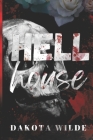 Hell House: A Kildale Academy Novel By Dakota Wilde Cover Image